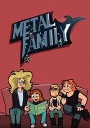   ( , Metal Family)